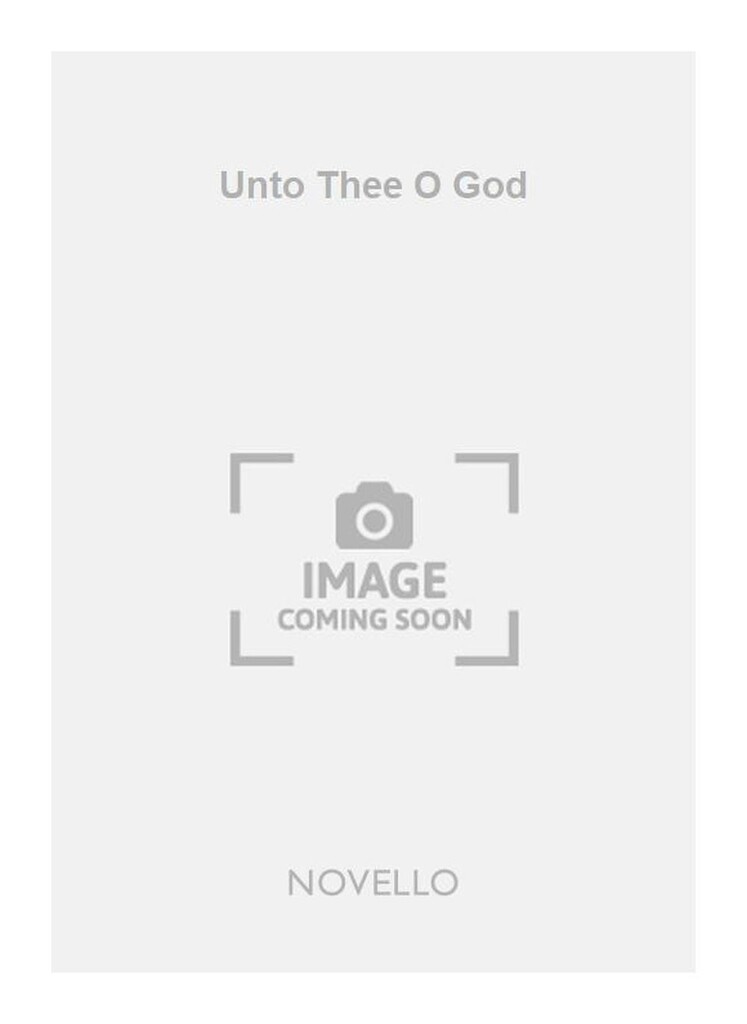 Unto Thee O God Satb/Organ